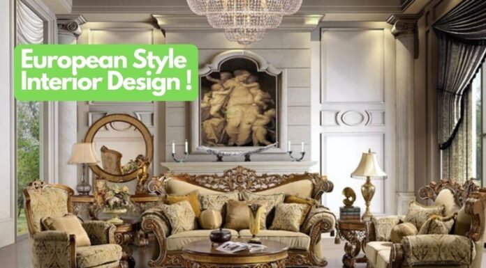 7 European Style House Interior Ideas!