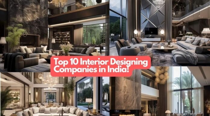 Top 10 Interior Designing Companies In India!